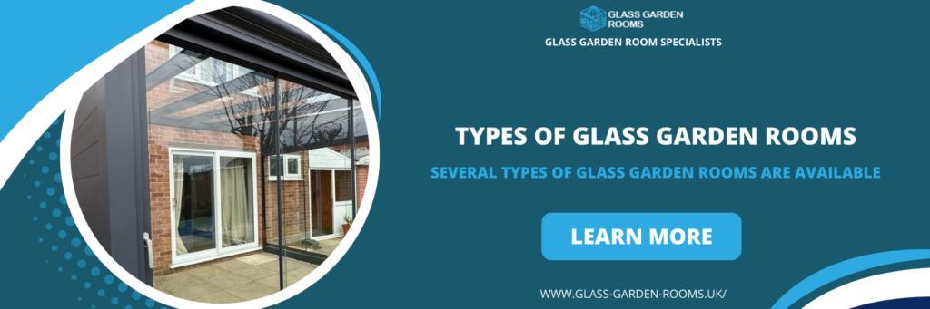 Types of Glass Garden Rooms in Leeds